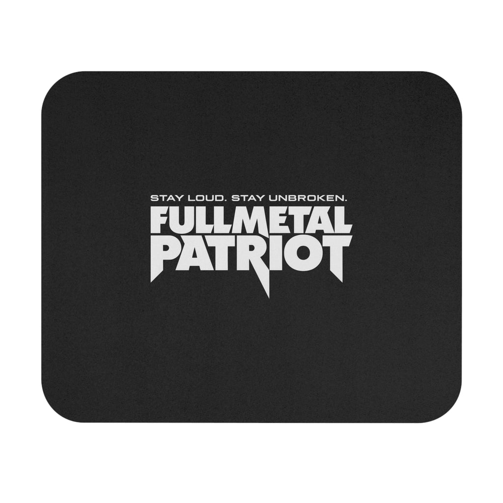 Fullmetal Patriot Mouse Pad — "Stay Loud, Stay Unbroken"