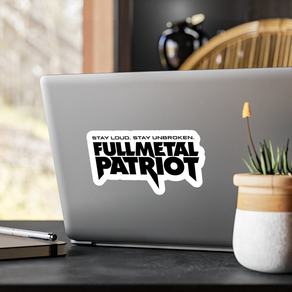 FMP Sticker — "Stay Loud. Stay Unbroken" - Vinyl Decal - Black on White
